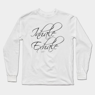 Inhale Exhale Long Sleeve T-Shirt